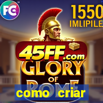 como criar plataforma do tigre